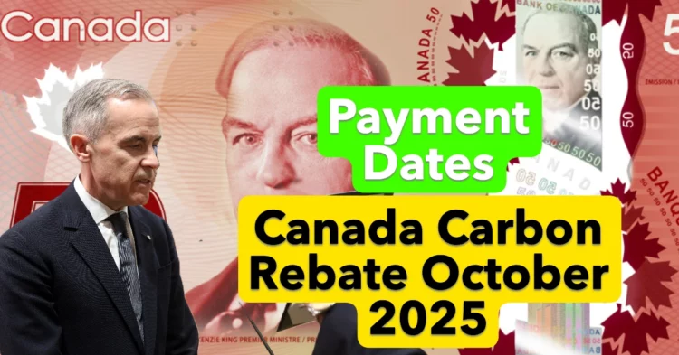 Canada Carbon Rebate October 2025 – Payment Dates and Provincial Breakdown by CRA
